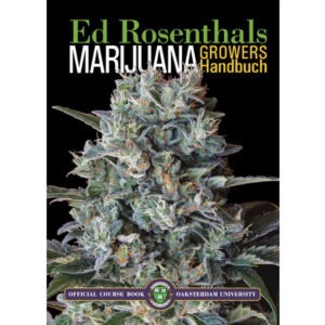 Ed Rosenthals Marijuana Growers Handbuch